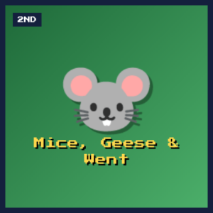 Mice, Geese & Went
